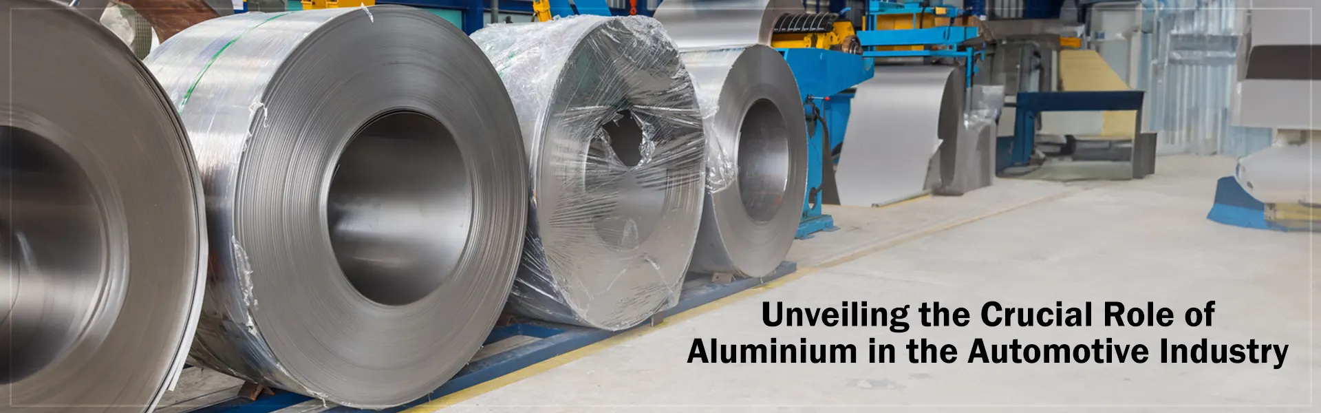 Unveiling the Crucial Role of Aluminium in the Automotive Industry