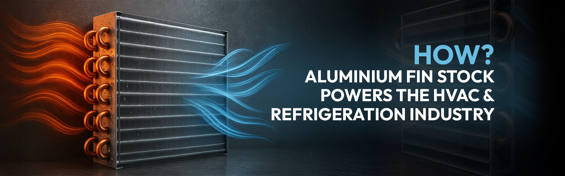 How Aluminium Fin Stock Powers the HVAC and Refrigeration Industry