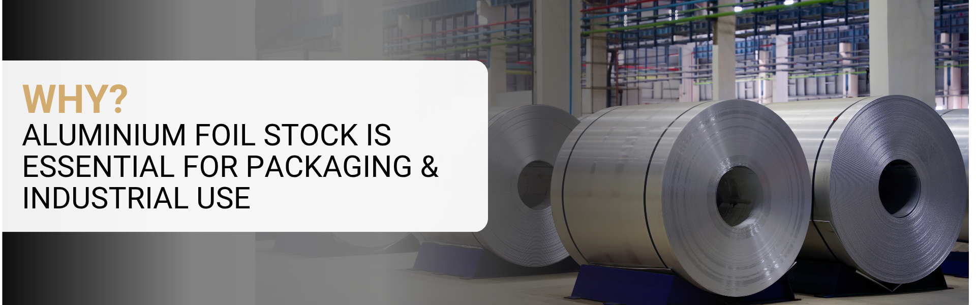 Why Aluminium Foil Stock is Essential for Packaging & Industrial Use